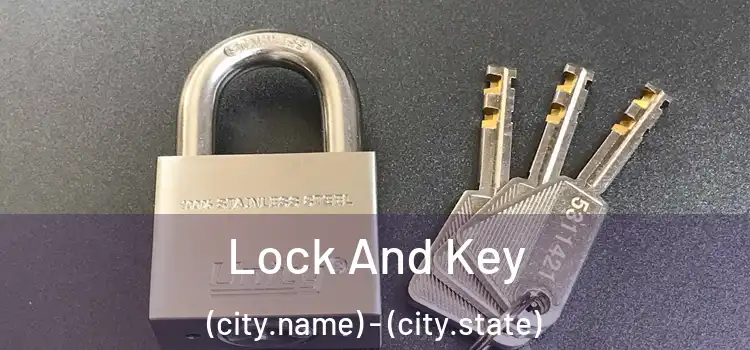 Lock And Key (city.name) - (city.state)