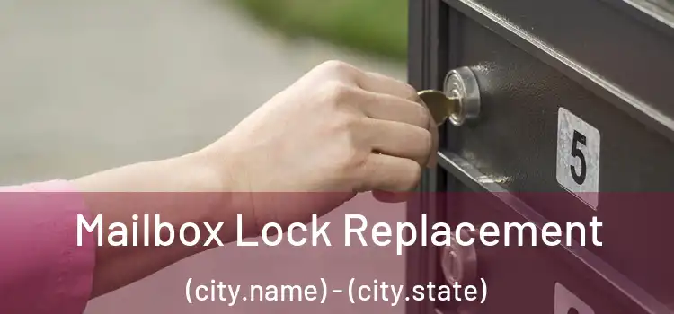 Mailbox Lock Replacement (city.name) - (city.state)
