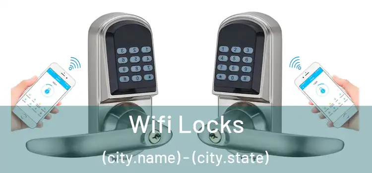 Wifi Locks (city.name) - (city.state)